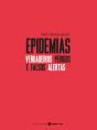 Epidemias - Verdadeiros Perigos e Falsos Alertas - Preview
