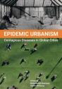 Epidemic Urbanism - Preview