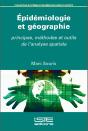 Épidémiologie Et Géographie ; Principes, Méthodes Et Outils De L'Analyse Spatiale - Preview