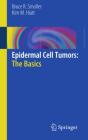 Epidermal Cell Tumors: The Basics - Preview