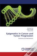 Epigenetics In Cancer And Tumor Progression