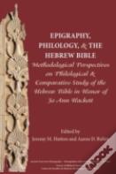 Epigraphy, Philology, And The Hebrew Bible