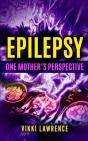 Epilepsy - One Mother'S Perspective - Preview