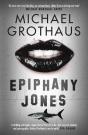 Epiphany Jones: The Disturbing, Darkly Funny, Devastating Debut Thriller That Everyone Is Talking About... - Preview
