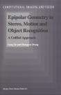 Epipolar Geometry In Stereo, Motion And Object Recognition - Preview