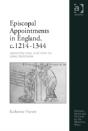 Episcopal Appointments In England, C. 1214â€“1344 - Preview