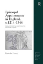 Episcopal Appointments In England, C. 1214â€“1344 - Preview