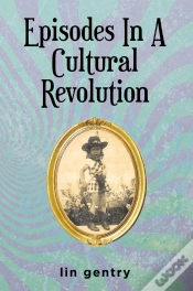 Capa do artigo Episodes In A Cultural Revolution