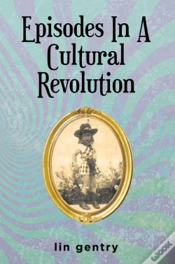 Capa do artigo Episodes In A Cultural Revolution