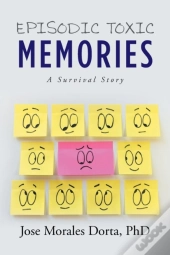 Episodic Toxic Memories