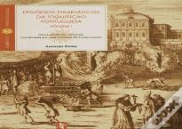 Episódios Dramáticos da Inquisição Portuguesa - Volume I