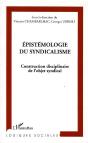Epistemologie Du Syndicalisme ; Construction Disciplinaire De L'Objet Syndical - Preview