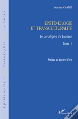 Capa do artigo Épistemologie Et Transculturalité Tome 1 ; Le Paradigme De Lupasco