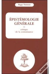 Epistémologie Générale Ou Critique