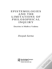 Epistemologies And The Limitations Of Philosophical Inquiry