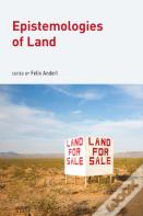 Epistemologies Of Land