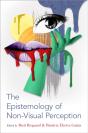 Epistemology Of Non-Visual Perception - Preview