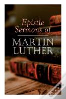 Epistle Sermons Of Martin Luther