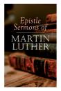 Epistle Sermons Of Martin Luther - Preview