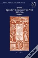 Epistolary Community In Print, 1580â€“1664