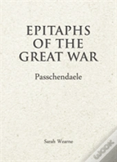 Epitaphs Of The Great War: Passchendaele