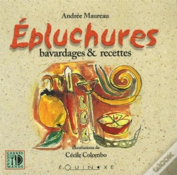 Capa do artigo Épluchures, Bavardages Et Recettes