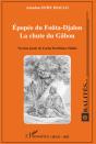 Épopée Du Foûta-Djalon ; La Chute Du Gâbou ; Version Peule De Farba Ibrâhima Ndiâla - Preview