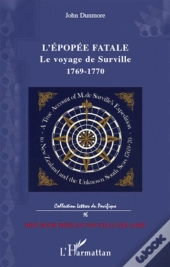 Épopee Fatale ; Le Voyage De Surville (1769-1770)