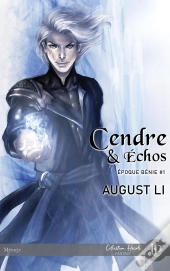 Époque Bénie Tome 1 ; Cendre & Échos