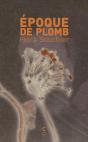 Époque De Plomb - Preview
