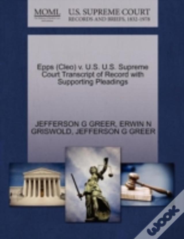 Epps (Cleo) V. U.S. U.S. Supreme Court Transcript Of Record With Supporting Pleadings