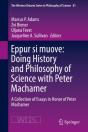 Eppur Si Muove: Doing History And Philosophy Of Science With Peter Machamer - Preview