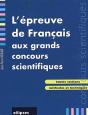 Épreuve De Français Aux Grands Concours Scientifiques (L') - Preview