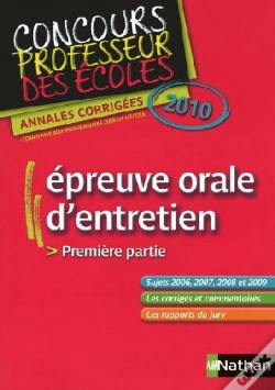 Capa do artigo Épreuve Orale D'Entretien ; Première Partie ; Concours Professeur Des Écoles (Édition 2010)