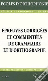 Épreuves Corrigées Et Commentées De Grammaire Et D'Orthographe