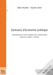 Épreuves D'Économie Politique ; Questionnaire À Choix Multiples Avec Commentaires ; Exercices Corrigés + Annexes