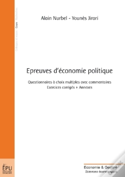 Capa do artigo Épreuves D'Économie Politique ; Questionnaire À Choix Multiples Avec Commentaires ; Exercices Corrigés + Annexes