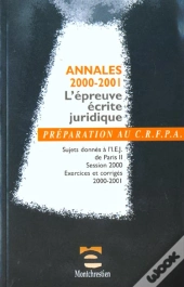 Epreuves Ecrites Juridiques ; Annales 2000-2001
