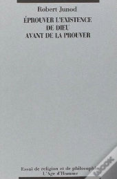 Eprouver L'Existence De Dieu