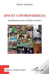 Eps Et Controverse(S) - Justifications D'Une Discipline Scolaire