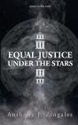 Equal Justice Under The Stars - Preview