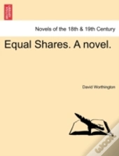 Equal Shares. A Novel.