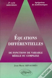 Équations Différentielles De Fonctions De Variable Réelle Ou Complexe