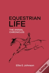 Equestrian Life - The Animal Chronicles