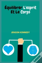 Equilibrer L'Esprit Et Le Corps