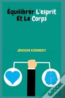 Equilibrer L'Esprit Et Le Corps