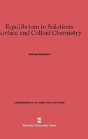 Equilibrium In Solutions. Surface And Colloid Chemistry - Preview