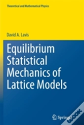 Equilibrium Statistical Mechanics Of Lattice Models