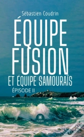 Capa do artigo Équipe Fusion Et Équipe Samouraïs
