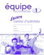 Equipe Nouvelle: Part 1: Encore Cahier D'Activites - Preview